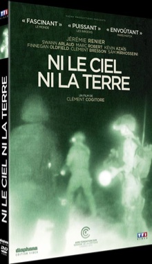 Ni le ciel ni la terre / Clément Cogitore, réal | Cogitore, Clément. Réalisateur